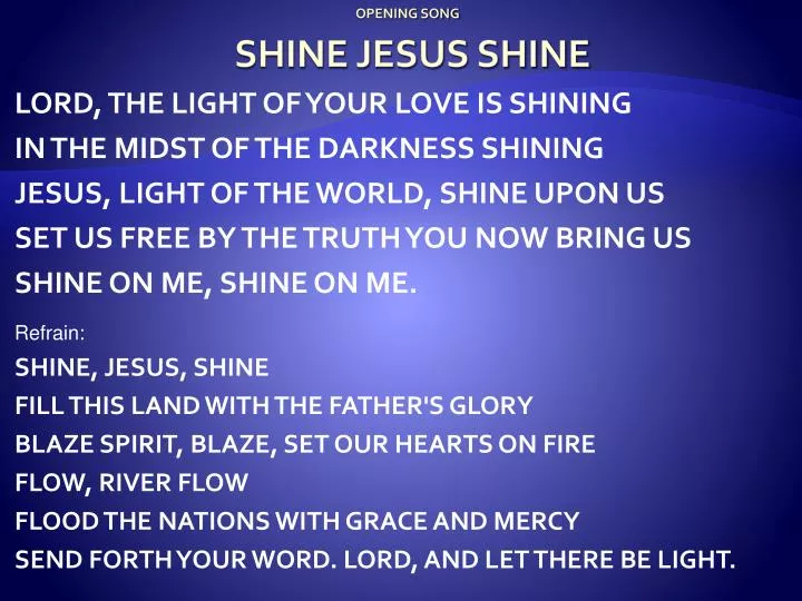 opening song shine jesus shine