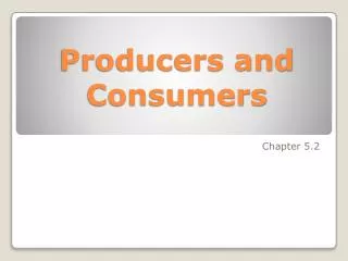 PPT - PRODUCERS, CONSUMERS, And DECOMPOSERS PowerPoint Presentation ...