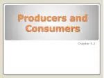 Producers and Consumers - slide 1
