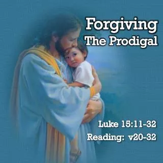 Forgiving The Prodigal