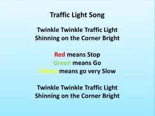 Traffic Light Song Twinkle Twinkle Traffic Light Shinning on the Corner Bright Red means Stop