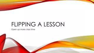 Flipping a Lesson