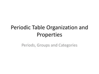 Periodic Table Organization and Properties