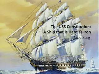 The USS Constitution: A Ship that is Hard as Iron