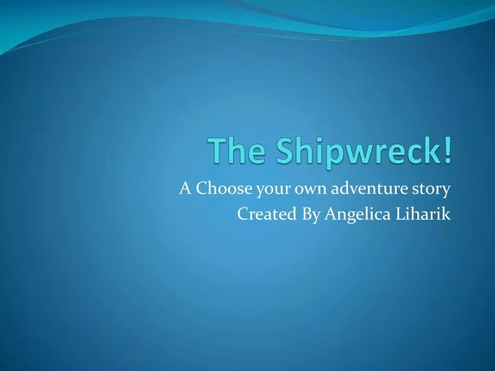 the shipwreck