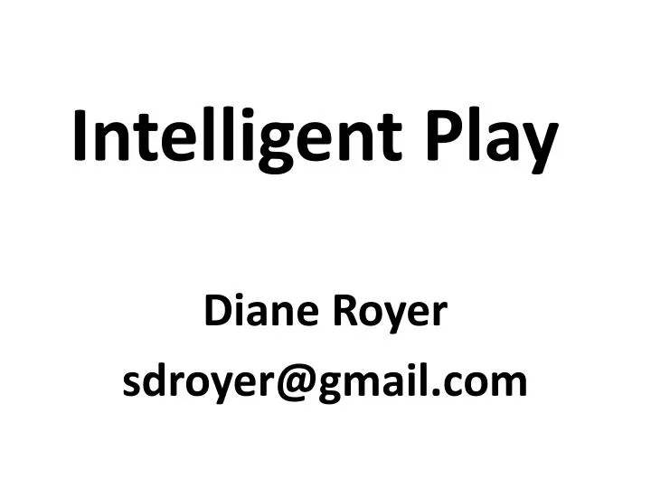 intelligent play