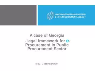 A case of G e orgia - legal framework for e -Procurement in Public Procurement Sector