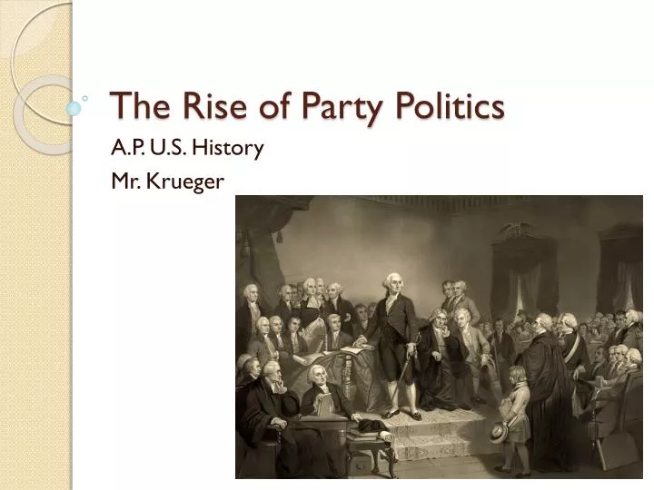 the rise of party politics
