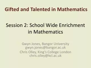 Session 2: School Wide Enrichment in Mathematics