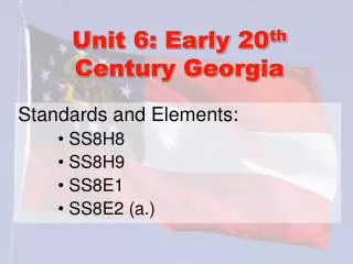 Unit 6: Early 20 th Century Georgia