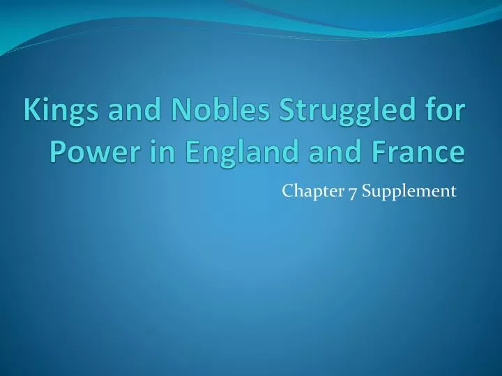 kings and nobles struggled for power in england and france