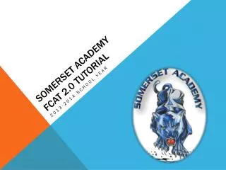 Somerset academy FCAT 2.0 Tutorial