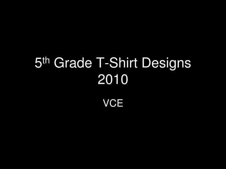 5 th grade t shirt designs 2010