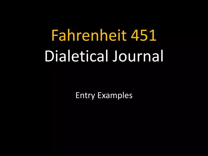 fahrenheit 451 dialetical journal