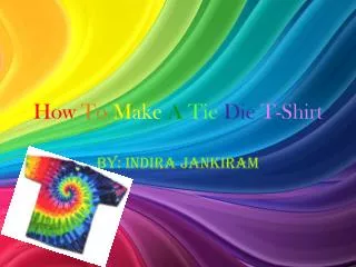 How To Make A Tie Die T-Shirt
