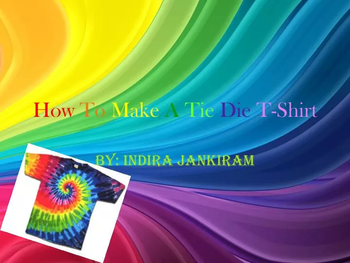 how to make a tie die t shirt