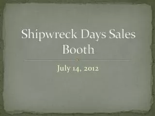 Shipwreck Days Sales Booth