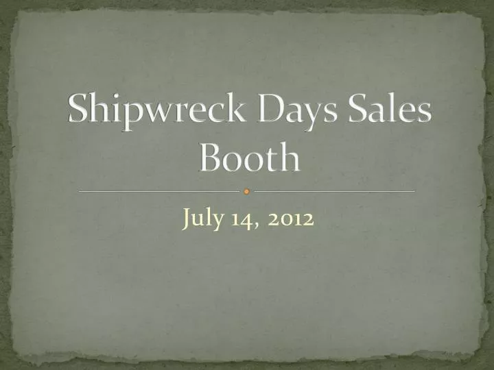 shipwreck days sales booth
