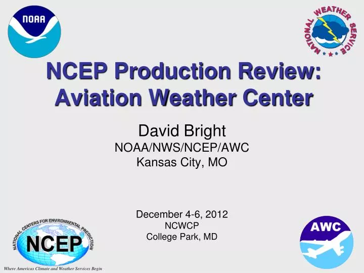 ncep production review aviation weather center