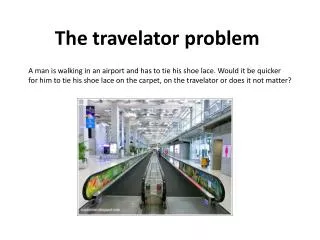 The travelator problem
