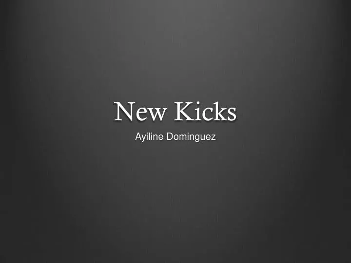 new kicks