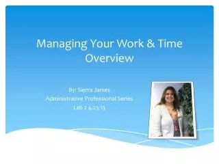 Managing Your Work &amp; Time Overview