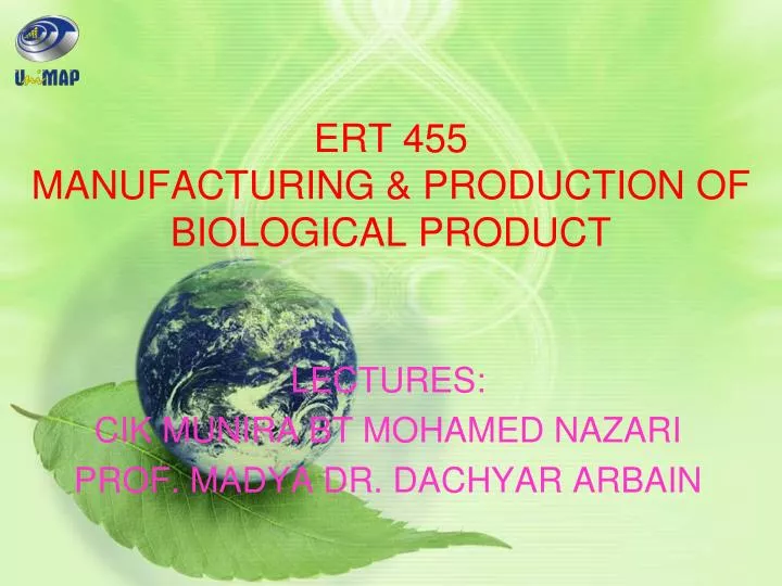 ert 455 manufacturing production of biological product