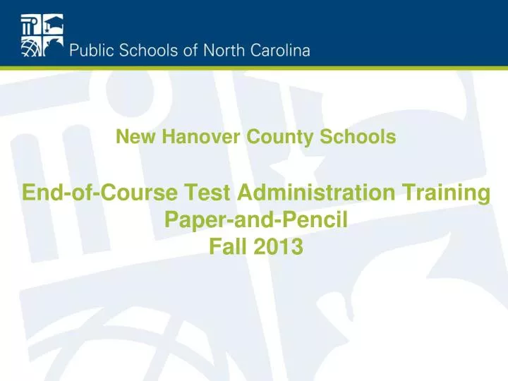 new hanover county schools end of course test administration training paper and pencil fall 2013