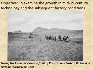 Laying tracks on the extreme front of Prescott and Eastern Railroad in Arizona Territory, ca. 1898
