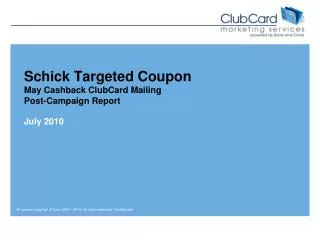 Schick Targeted Coupon May Cashback ClubCard Mailing Post-Campaign Report
