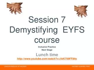 Session 7 Demystifying EYFS course
