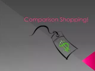 Comparison Shopping!