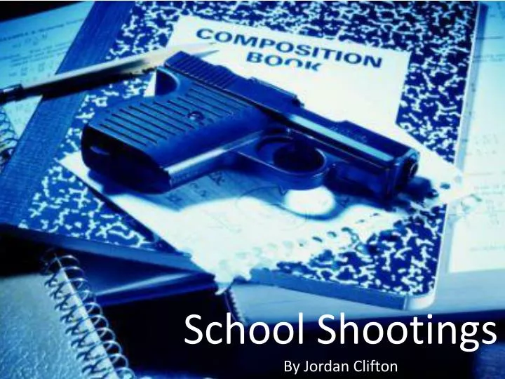 school shootings by jordan clifton