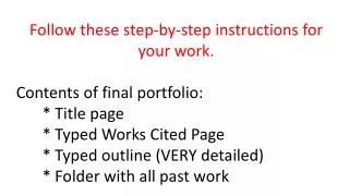 Follow these step-by-step instructions for your work. Contents of final portfolio: * Title page