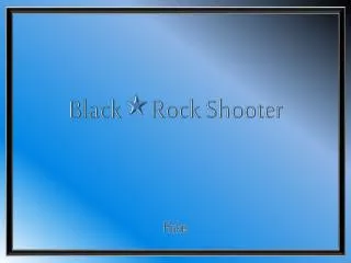 Black  Rock Shooter