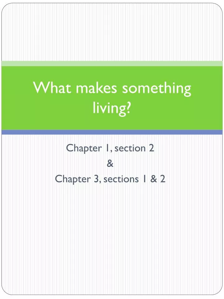 what makes something living