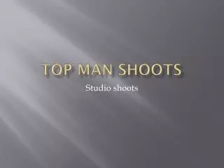 Top man Shoots