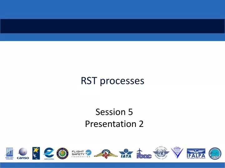 rst processes