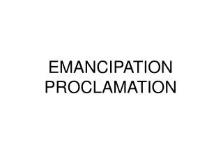 EMANCIPATION PROCLAMATION