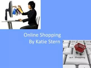 Online Shopping By Katie Stern
