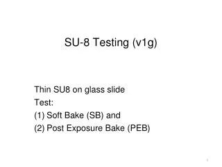 SU-8 Testing ( v1g)