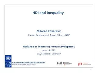 Milorad Kovacevic Human Development Report Office, UNDP Workshop on Measuring Human Development,