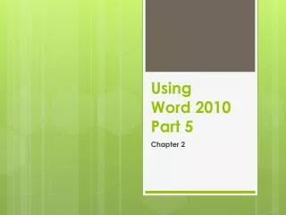 Using Word 2010 Part 5