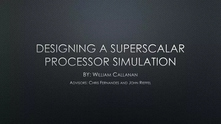 designing a superscalar processor simulation
