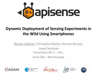 Dynamic Deployment of Sensing Experiments in the Wild U sing Smartphones