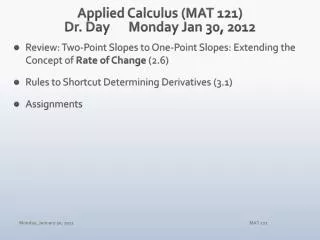 Applied Calculus (MAT 121) Dr. Day 	Monday Jan 30 , 2012