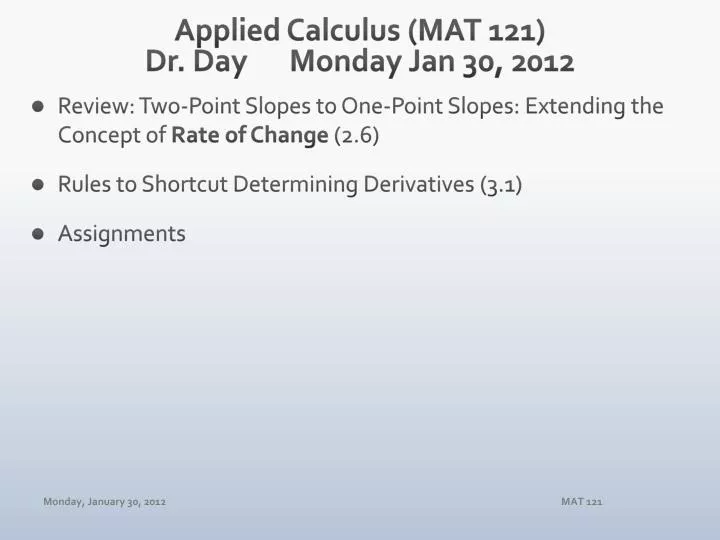 applied calculus mat 121 dr day monday jan 30 2012