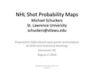 NHL Shot Probability Maps Michael Schuckers St. Lawrence University schuckers@stlawu