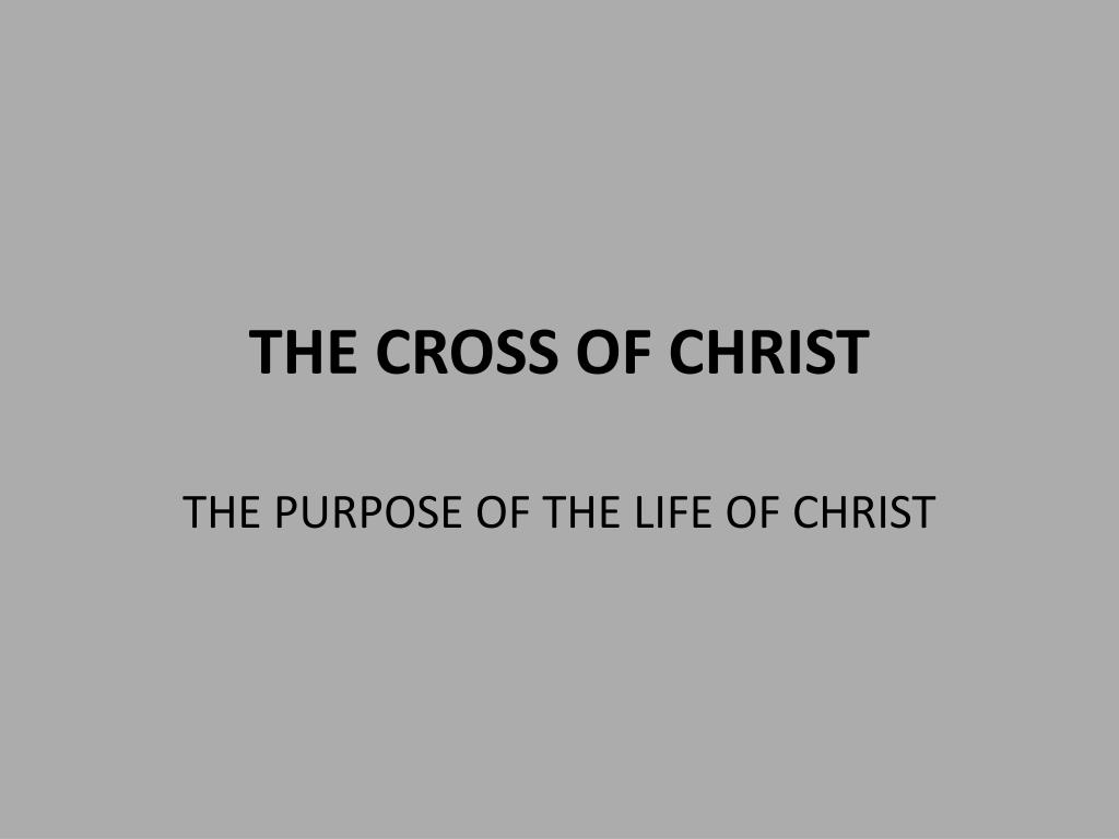 PPT - THE CROSS OF CHRIST PowerPoint Presentation, free download - ID ...