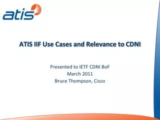 ATIS IIF Use Cases and Relevance to CDNI